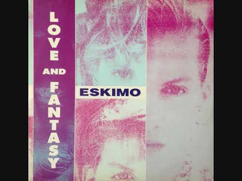 Eskimo – Love And Fantasy (1990)