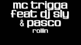 MC Trigga Feat DJ Sly & Pasco - Rollin [1080p - FULL]