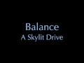 A Skylit Drive "Balance"