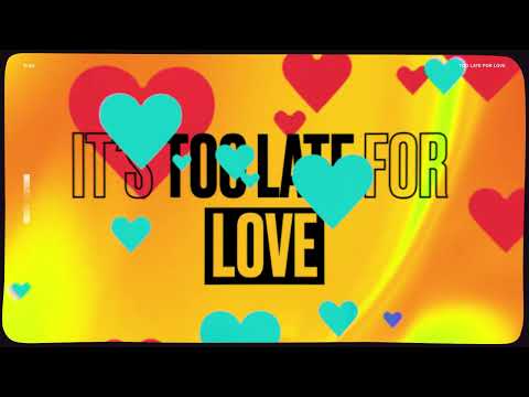3LAU - Too Late For Love