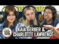 Kaia Gerber & Charlotte Lawrence on TYSO - #106