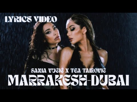 Sanja Vučić x Tea Tairović - Marrakesh-Dubai (Lyrics Video by Blkan Vibes | EP "Makadam")