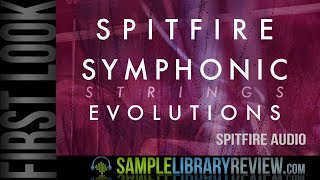 Video thumbnail for First Look: Spitfire Symphonic Strings Evolutions by Sample Library Review