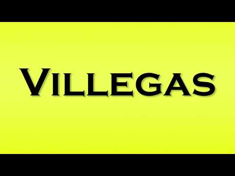 Pronunciation of Villegas