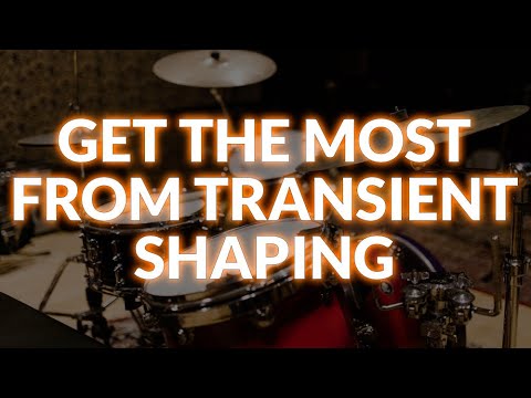Get The Most From Drum Transient Shaping