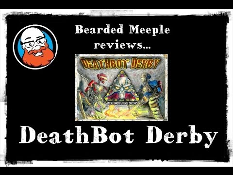Bearded Meeple reviews : DeathBot Derby