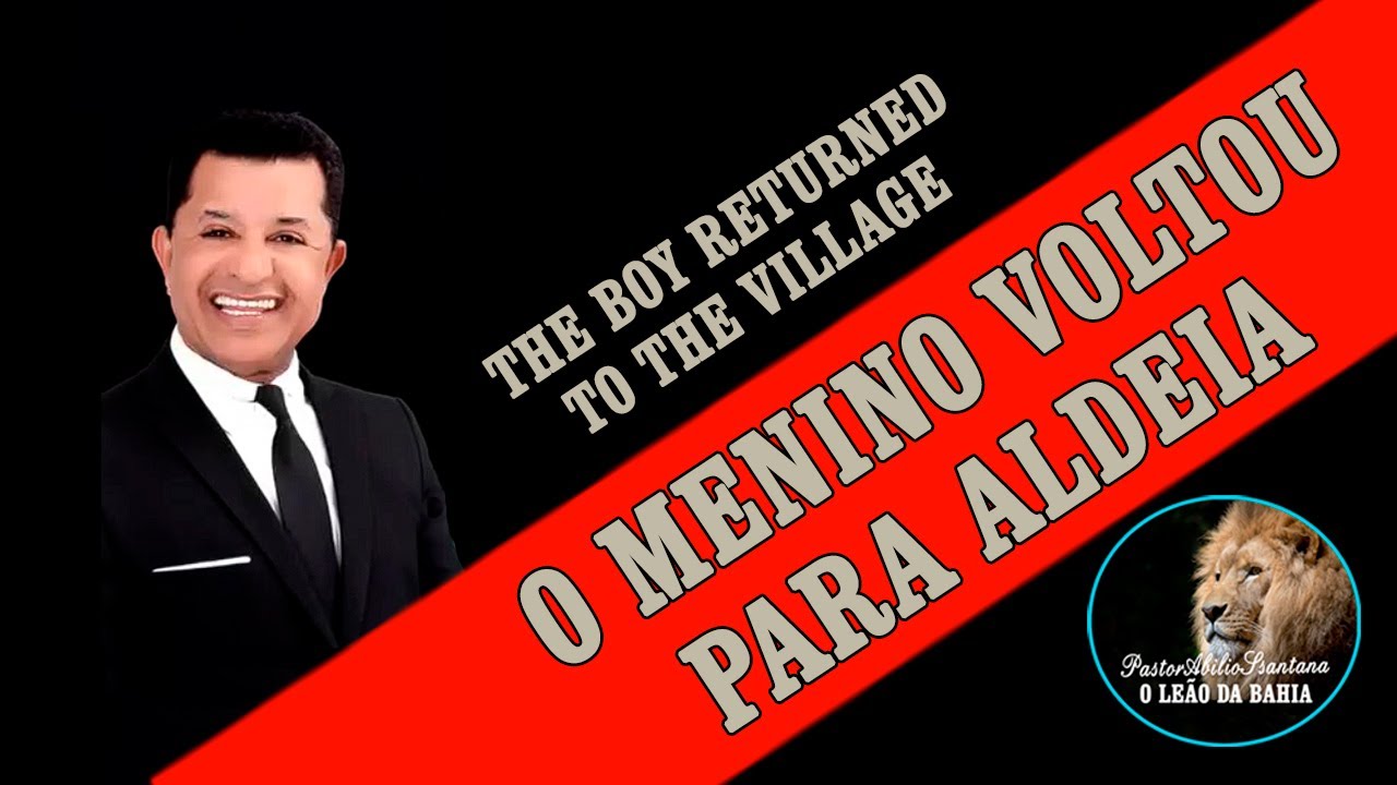 PR ABILIO SANTANA O MENINO VOLTOU PARA ALDEIA