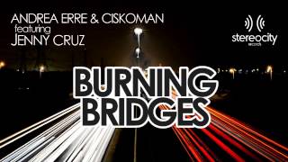 Andrea Erre & Ciskoman feat Jenny Cruz - Burning Bridges (official video teaser)