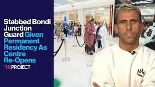 Stabbed Bondi Junction Guard Given Permanent Residency As Centre Re-Opens