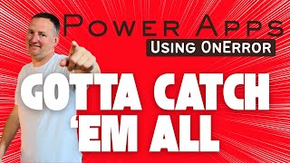 Catch the Unknown: Using OnError in Power Apps