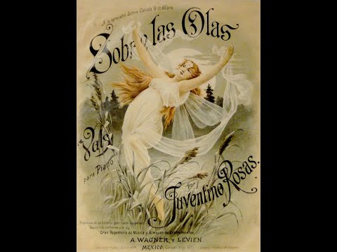 Juventino Rosas - Sobre las Olas Vals (Über Den Wellen)
