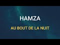 🎧 HAMZA - AU BOUT DE LA NUIT (SLOWED & REVERB)