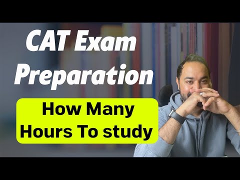 CAT Exam Preparation - How Many Hours To study | Target IIM