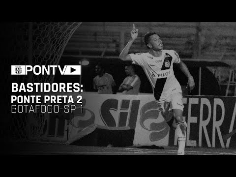 BASTIDORES: Ponte Preta 2 x 1 Botafogo-SP