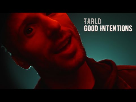 TARLD  - Good Intentions feat. Drew York (Official Video)