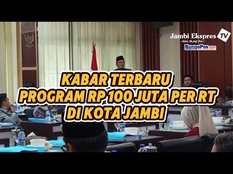 APA KABAR PROGRAM 100 JUTA PER RT DI KOTA JAMBI?