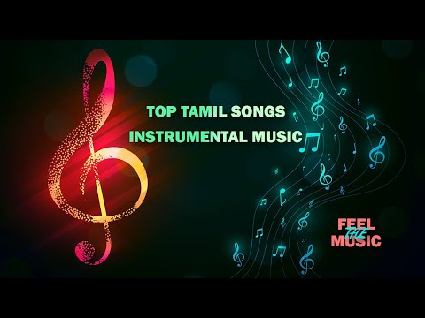 Top Tamil Songs Instrumental Music | Relaxing | Melody | Best Tamil Songs Collection