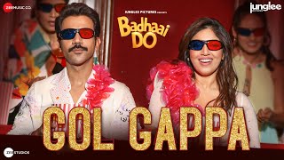 Gol Gappa - Badhaai Do  Rajkummar Rao & Bhumi 