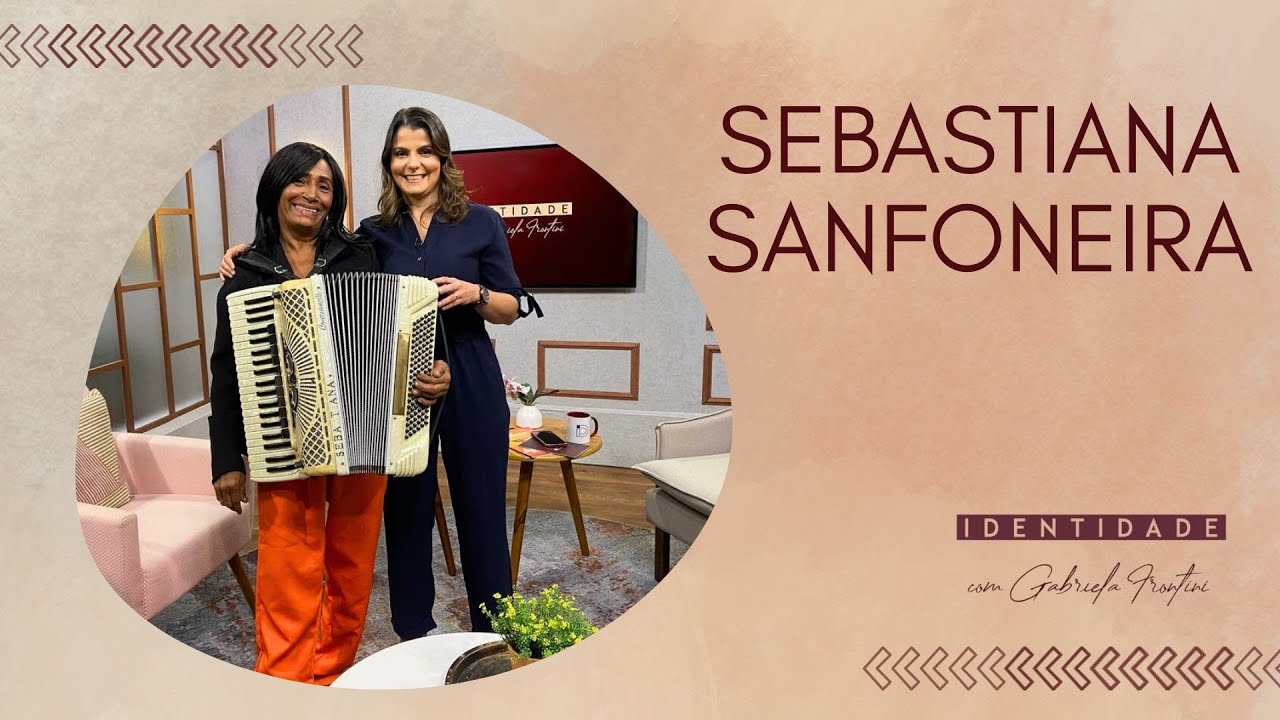 Identidade: Sebastiana encontrou uma sanfona em casa e aprendeu a tocar sozinha