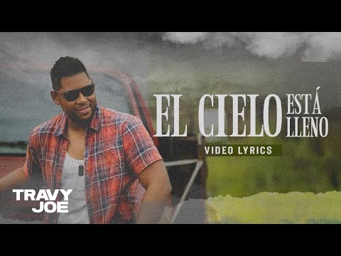 Travy Joe - El Cielo Está Lleno (Video Lyric) | Música Urbana Cristiana
