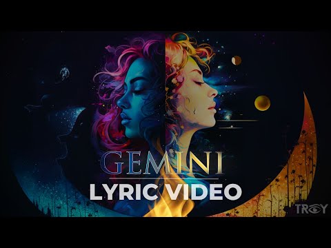 Gemini - TROY (Official Lyric Video)