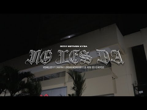 NO LES DA- VOZMELODY @KarymOfficiial @JordanMcGregor_ @lilRose0392 @dheycus  Dir Estiven Kyza