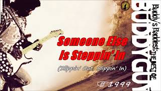 Buddy Guy - Someone Else Is Steppin&#39; In (Slippin&#39; Out, Slippin&#39; In) (Kostas A~171)