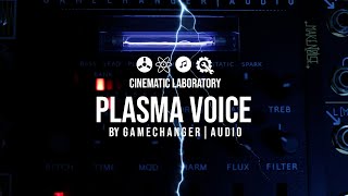 Video thumbnail for Plasma Voice | By GameChanger Audio by Cinematic Laboratory