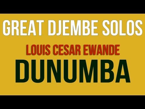 GREAT DJEMBE SOLOS | Louis Cesar EWANDE | DUNUMBA