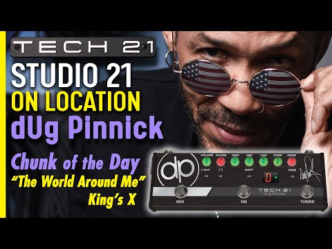 Studio 21 Chunk of the Day with dUg Pinnick:  "The World Around Me"