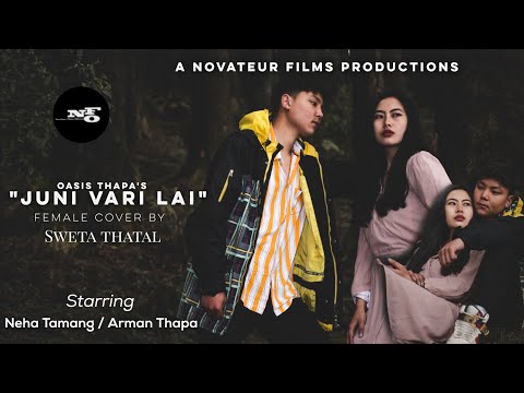 Juni Vari Lai | Oasis Thapa | Female Version | Sweta Thatal | Starring Neha Tamang and Arman Thapa