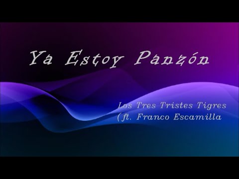 Yo Estoy Panzón - Los Tres Tristes Tigres ft. Franco Escamilla - Karaoke