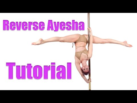 How to do Reverse Ayesha - Pole Dance Move