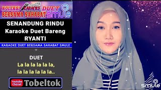 Download lagu Senandung Rindu Karaoke Duet Bareng Ryanti mp3 Download lagu Senandung Rindu Karaoke Duet Bareng Ryanti mp3