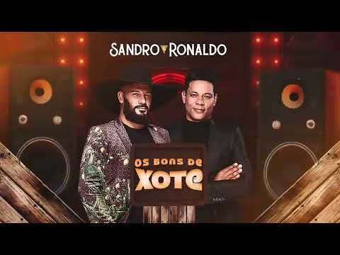 Sandro e Ronaldo   Os Bons de Xote CD COMPLETO