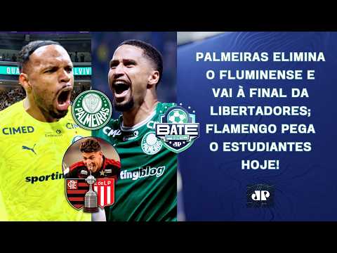 GIGANTE! PALMEIRAS EM MAIS UMA FINAL DE LIBERTADORES; HOJE TEM FLAMENGO X ESTUDIANTES! | BATE-PRONTO