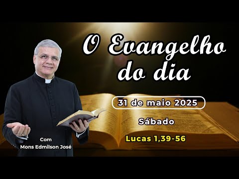 EVANGELHO DO DIA - 31/05/2025 - #HOMILIA DIÁRIA - #EVANGELHO DE HOJE - #LITURGIA DE HOJE