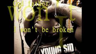 Young Sid - Godfather i wont be broken
