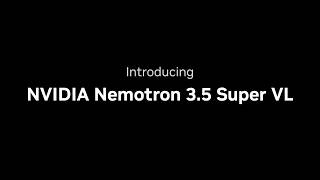 Introducing NVIDIA Nemotron 3.5 Super VL