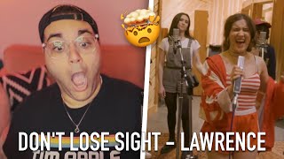 Don&#39;t Lose Sight - Lawrence REACTION // OMG SHE BETTER SING!!