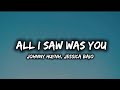 Johnny Huynh Jessica Baio All I Saw Was You Lyrics