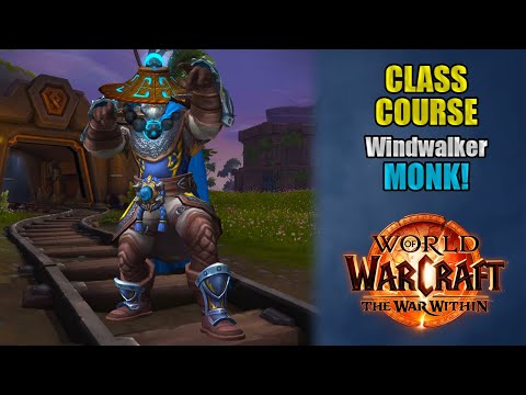 Class Course: A Windwalker Monk Rotation Guide for Beginners! | The War Within 11.1.5