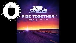 Greg Cerrone feat. Koko LaRoo - Rise Together (Cover Art)