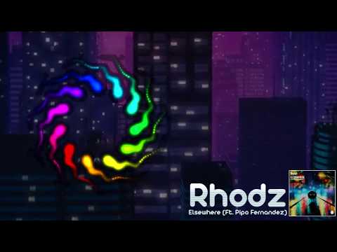 Rhodz - Elsewhere (Ft. Pipo Fernandez)