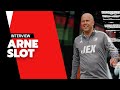 INTERVIEW XL ?️ Arne Slot over start bij Feyenoord, transferwindow & Blok 2