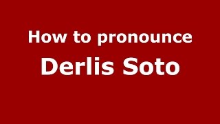 How to pronounce Derlis Soto