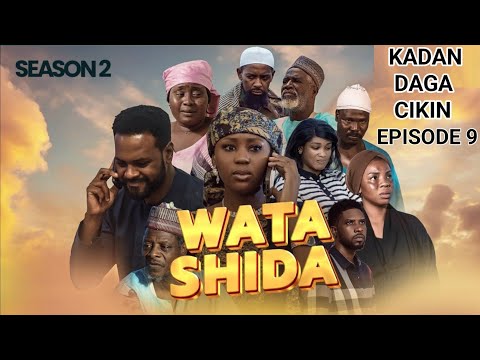 WATA SHIDA KADAN DAGA CIKIN SEASON 2 EPISODE 9