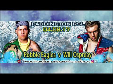 Robbie Eagles States That Will Ospreay Is The Best Wrestler In The World