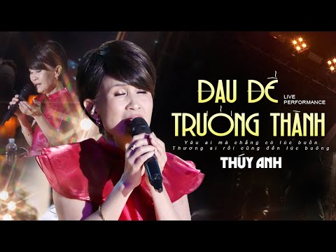 ĐAU ĐỂ TRƯỞNG THÀNH - Danh Ca THÚY ANH Bất Ngờ Làm Mới Hit Triệu Views Của ONLYC | Live Performance