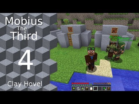 Mobius The Third: Clay 4 - Refugees To Residents - Refugee To Regent For Modded Minecraft
